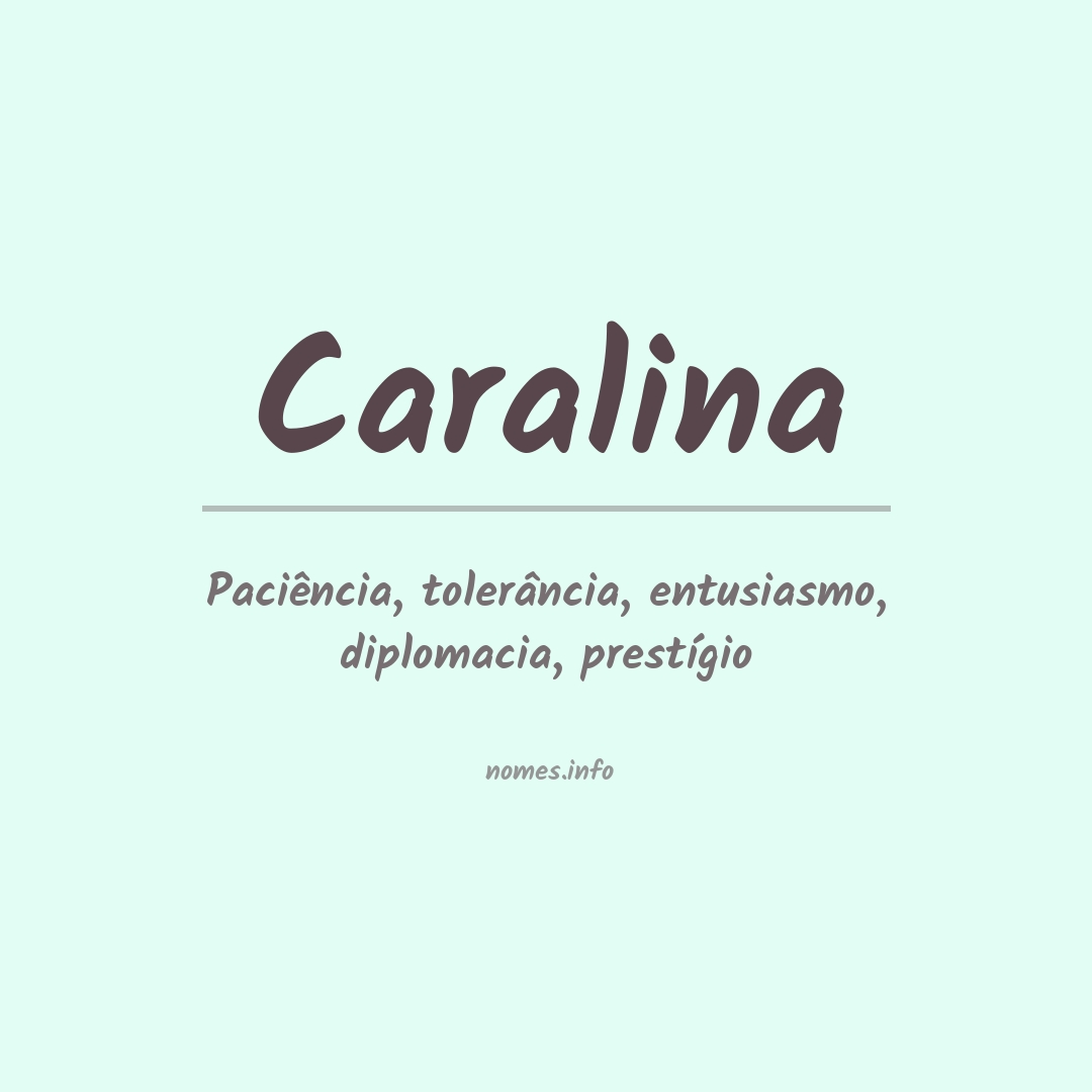 Significado do nome Caralina