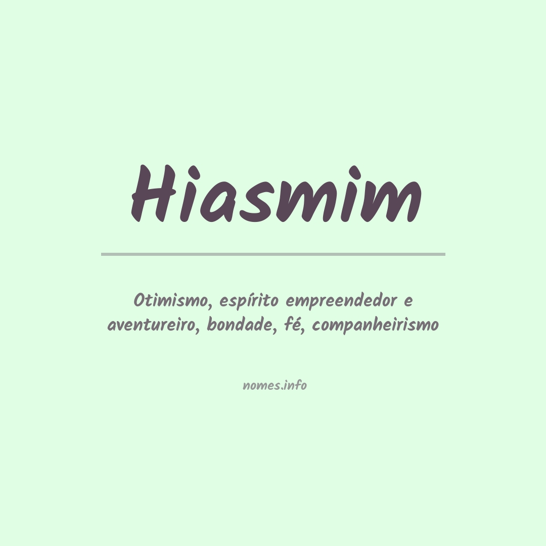 Significado do nome Hiasmim