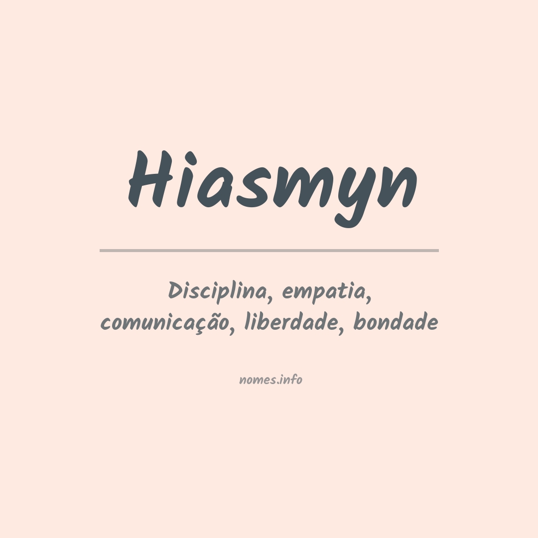 Significado do nome Hiasmyn