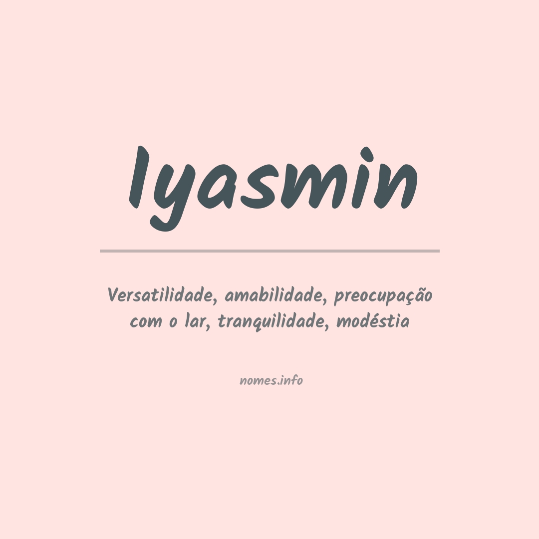 Significado do nome Iyasmin