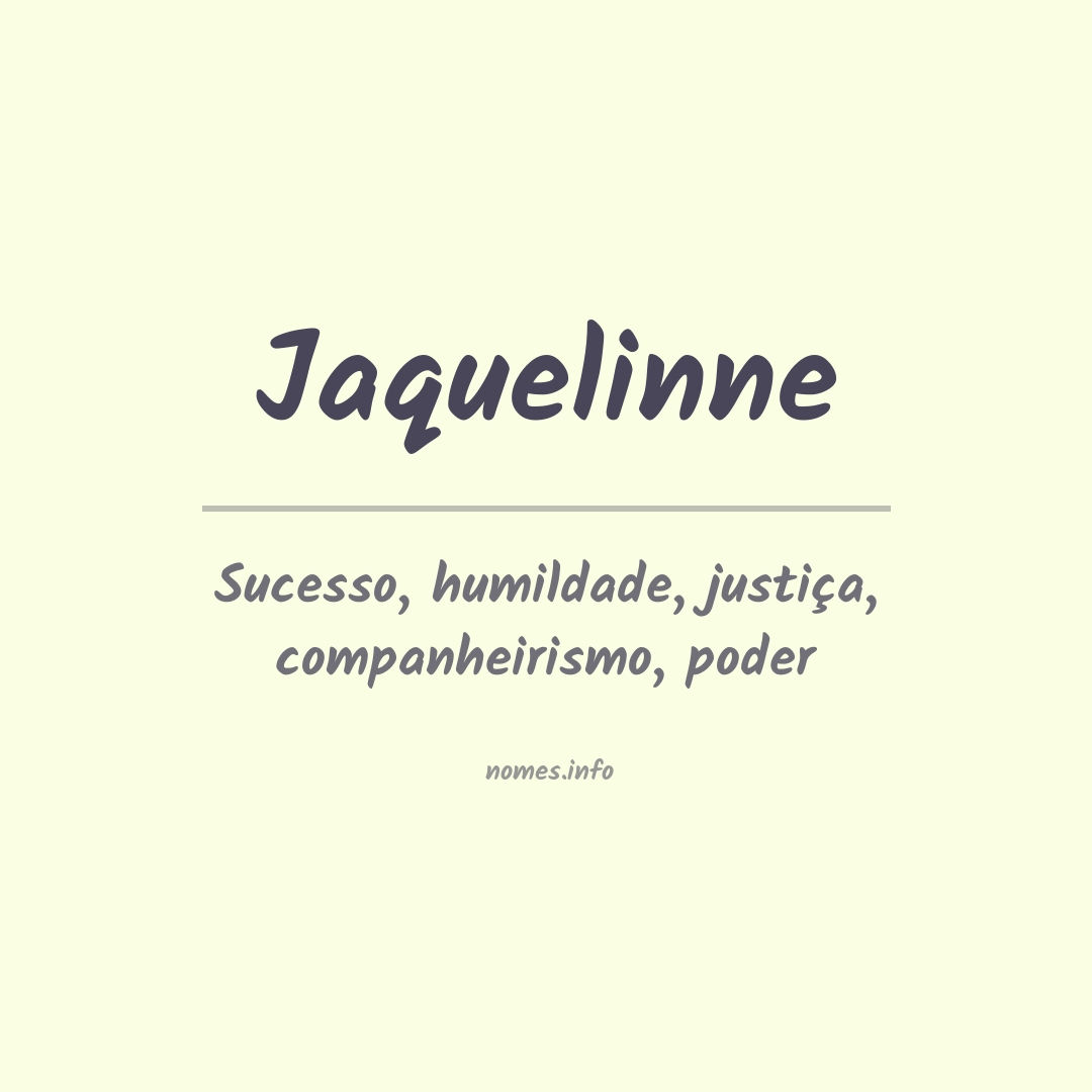 Significado do nome Jaquelinne