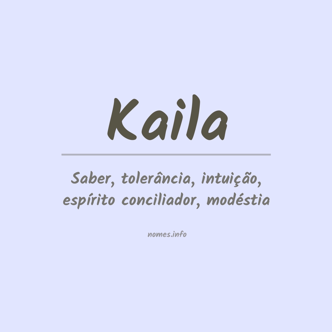Significado do nome Kaila