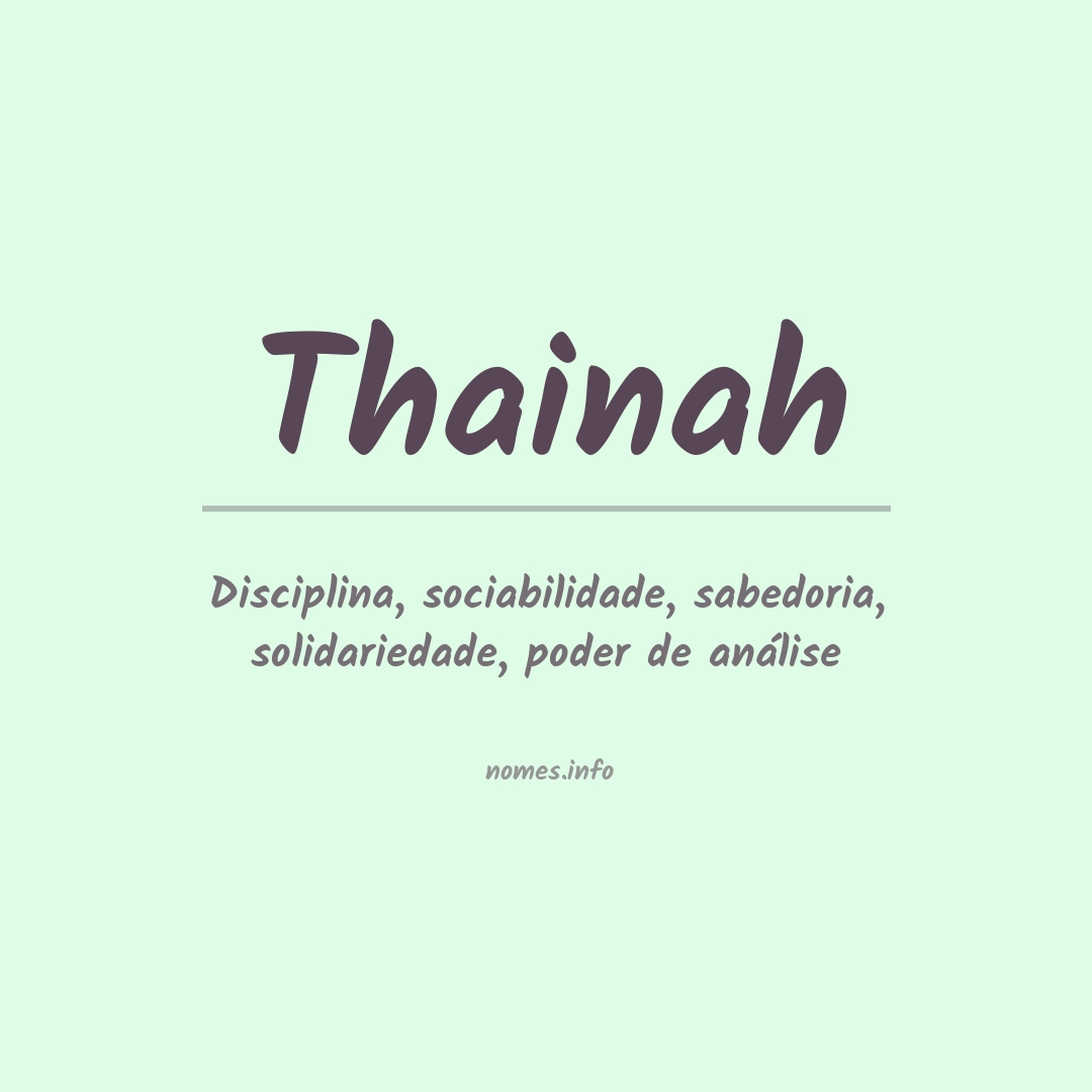 Significado do nome Thainah