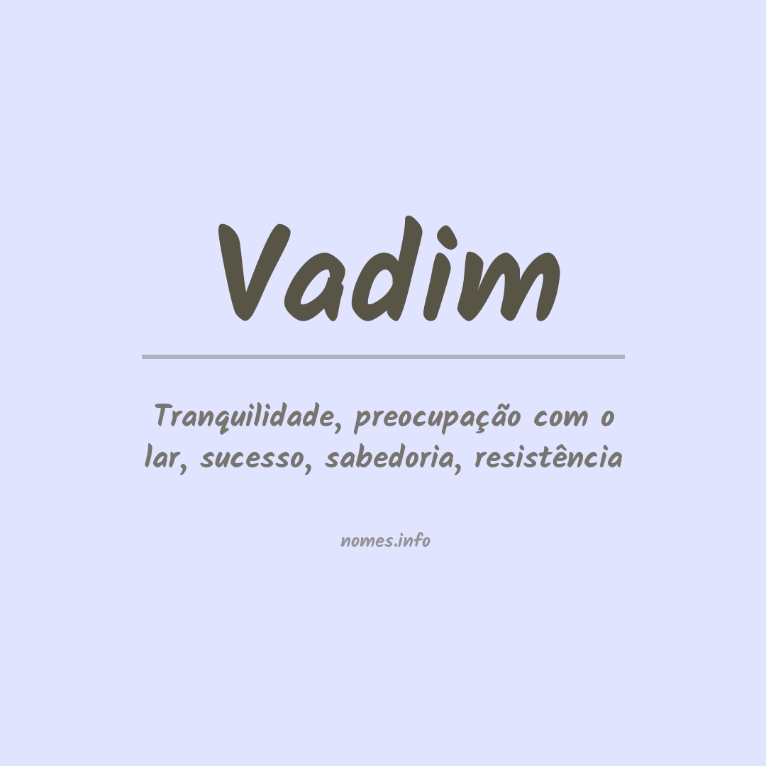 Significado do nome Vadim