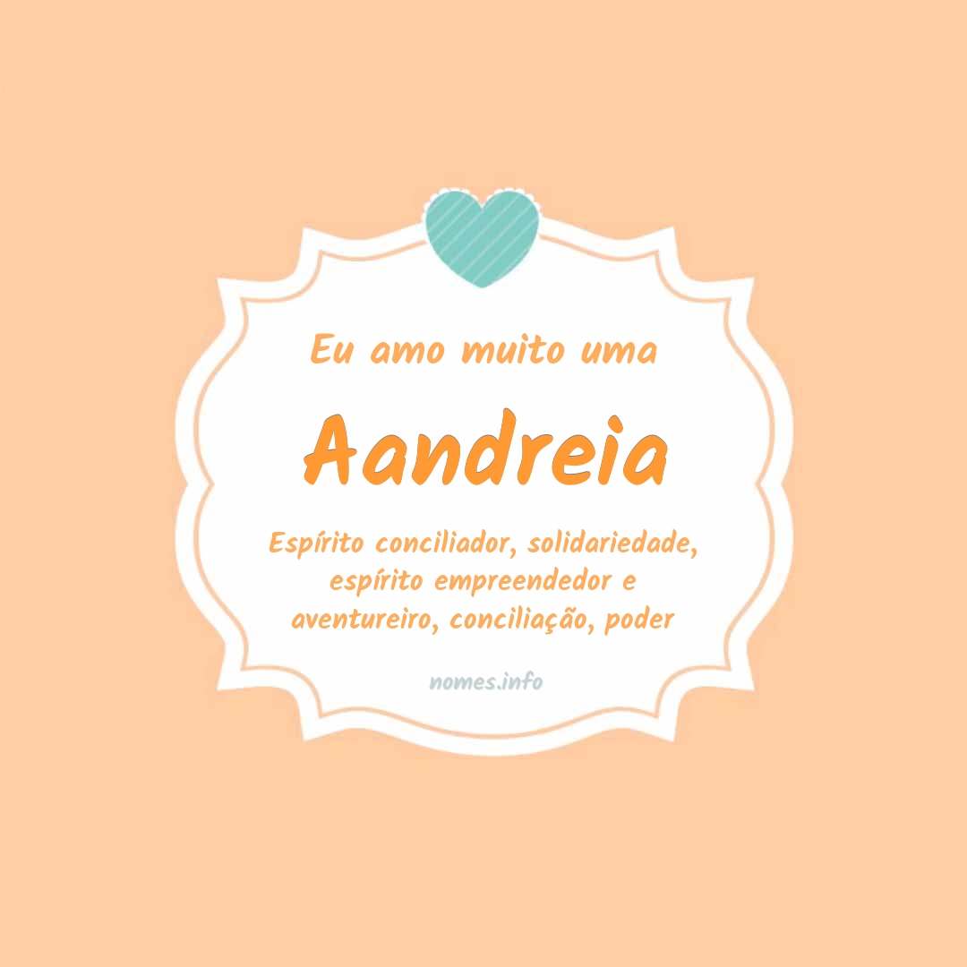 Eu amo muito Aandreia