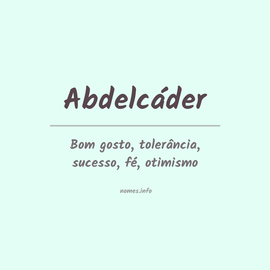Significado do nome Abdelcáder
