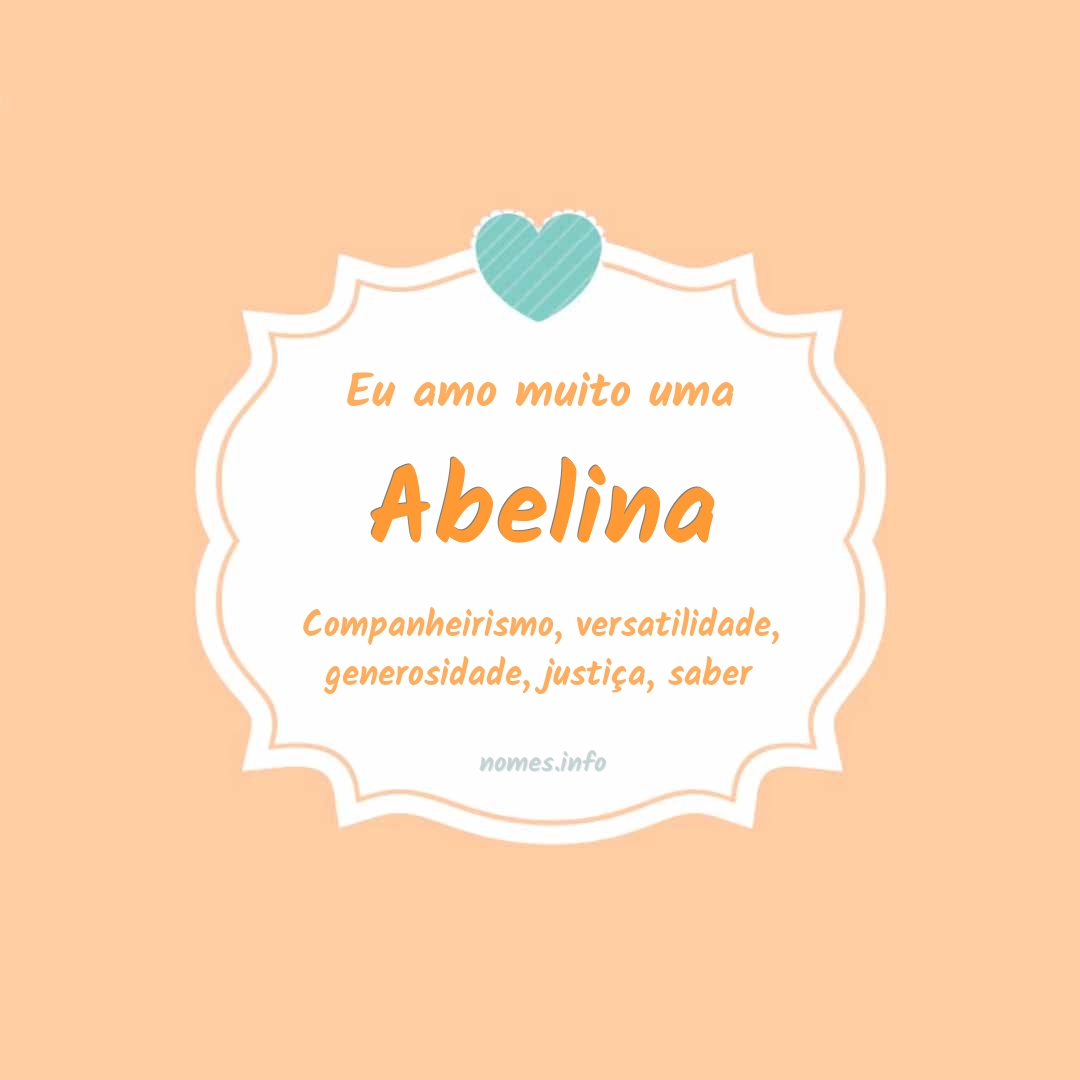 Eu amo muito Abelina