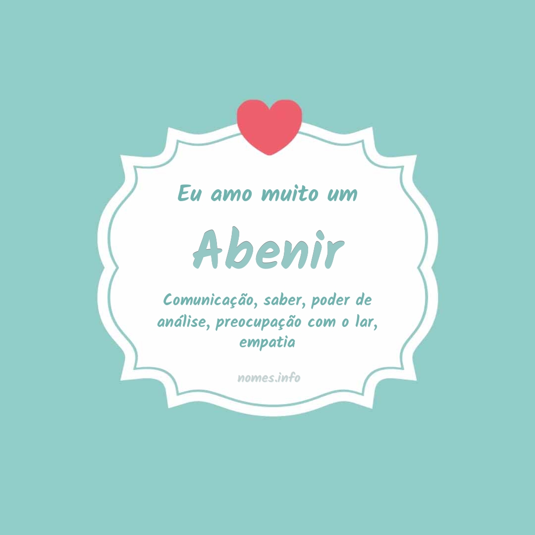 Eu amo muito Abenir