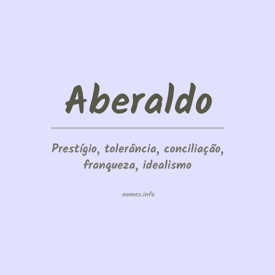 Significado do nome Aberaldo