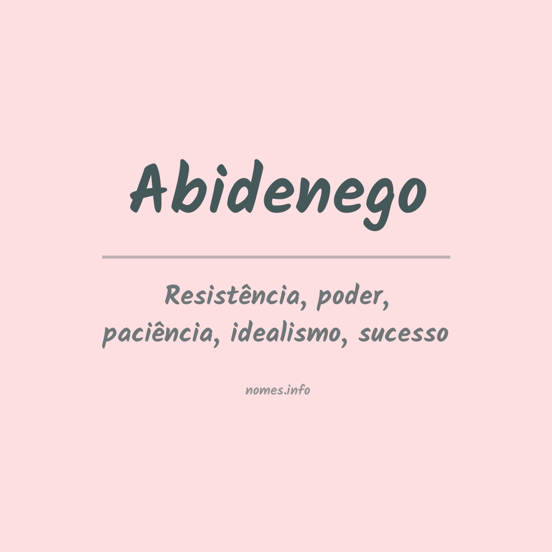 Significado do nome Abidenego
