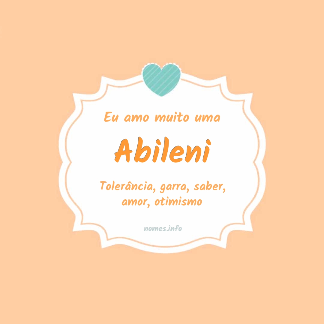 Eu amo muito Abileni
