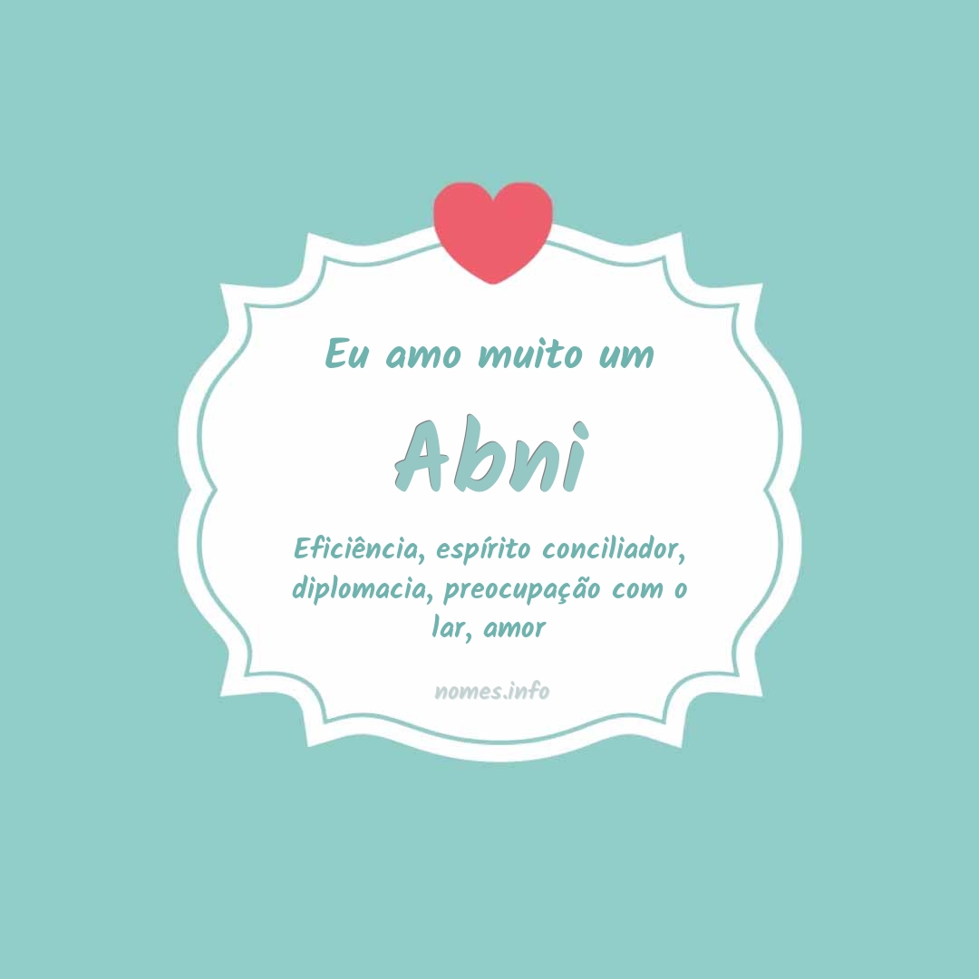 Eu amo muito Abni
