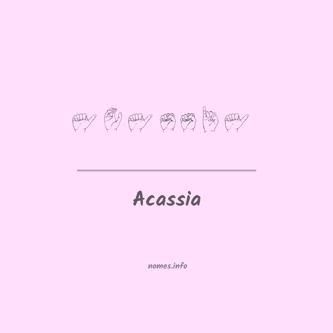 Acassia em Libras