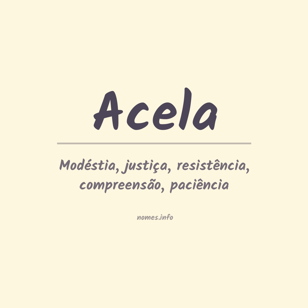 Significado do nome Acela Significado do nome Acela