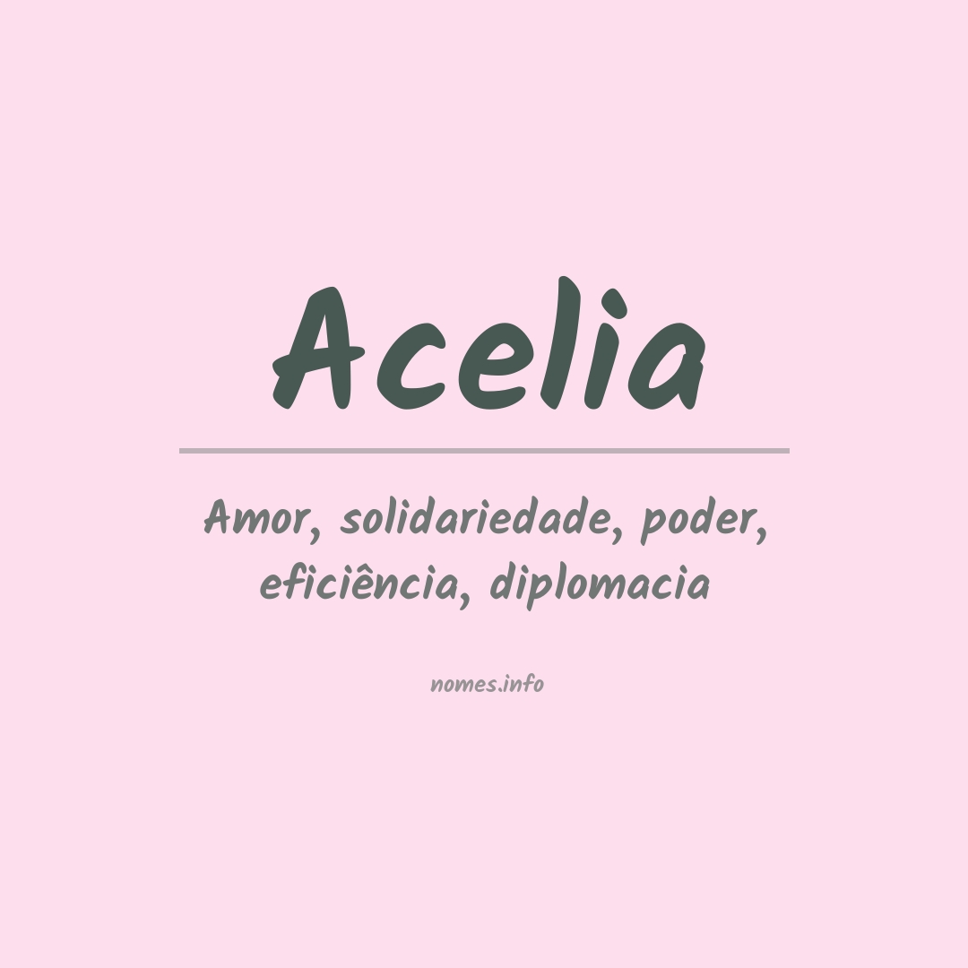 Significado do nome Acelia Significado do nome Acelia