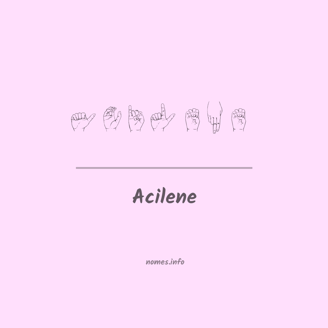 Acilene em Libras