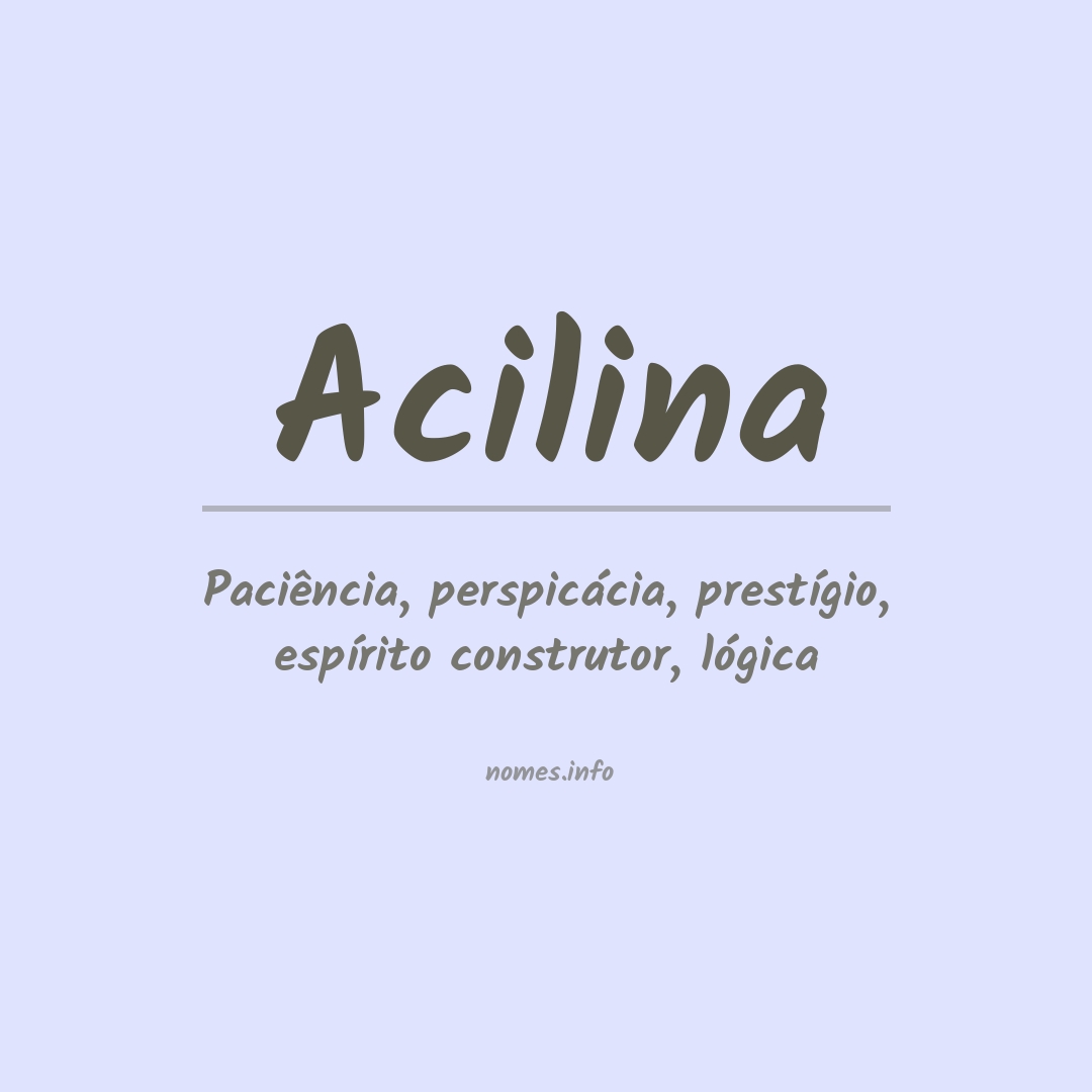 Significado do nome Acilina