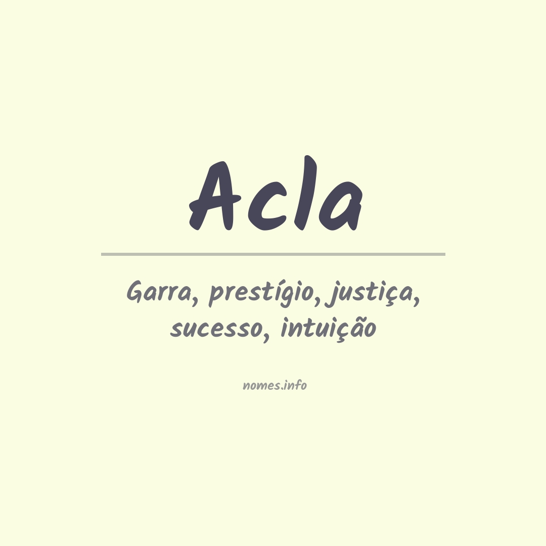 Significado do nome Acla Significado do nome Acla