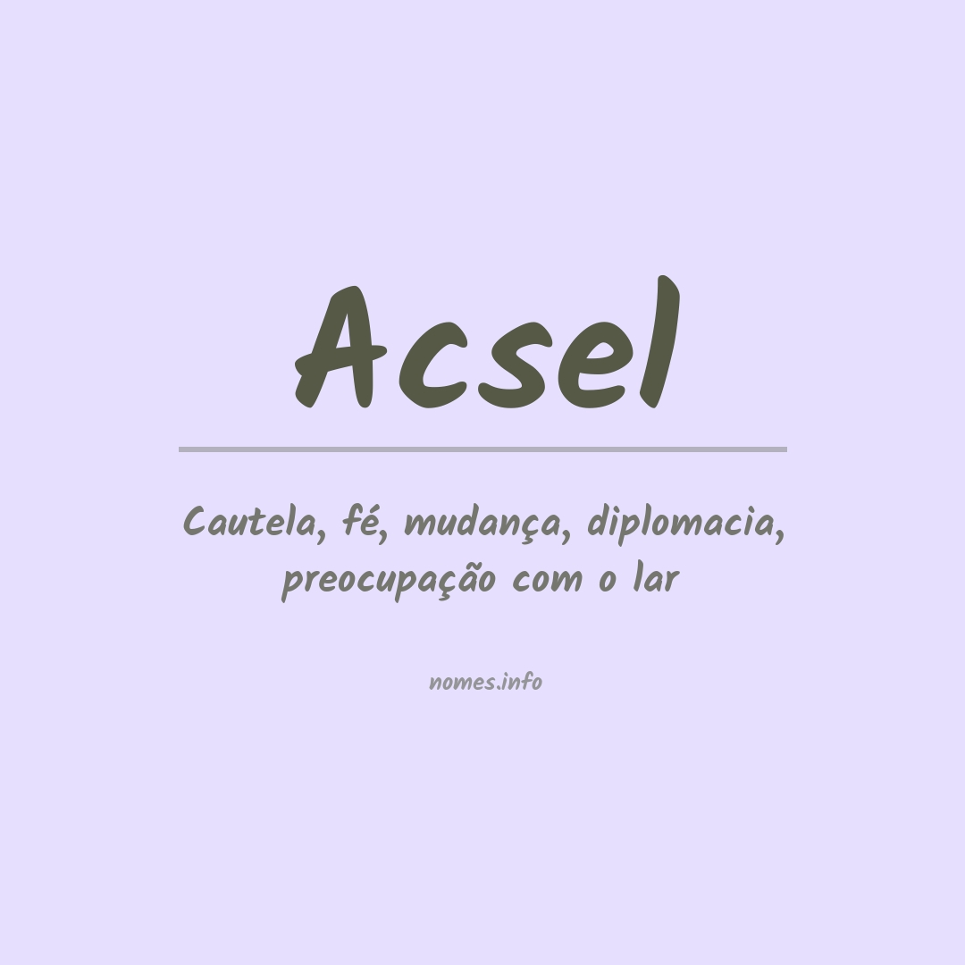 Significado do nome Acsel Significado do nome Acsel