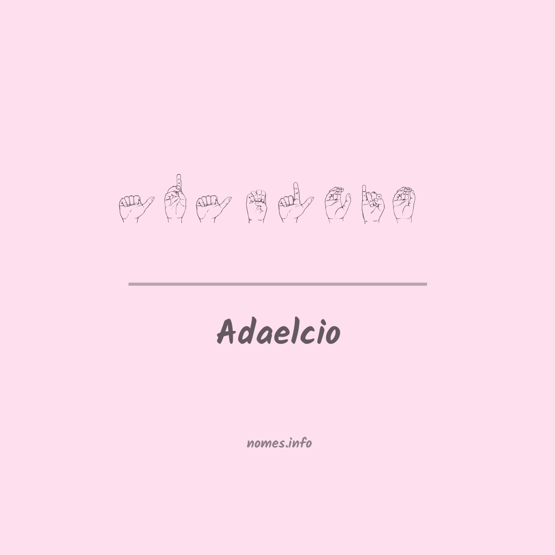 Adaelcio em Libras