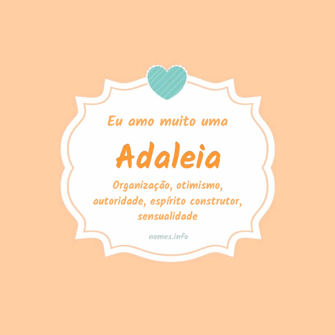 Eu amo muito Adaleia