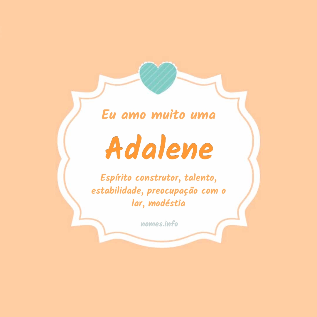 Eu amo muito Adalene