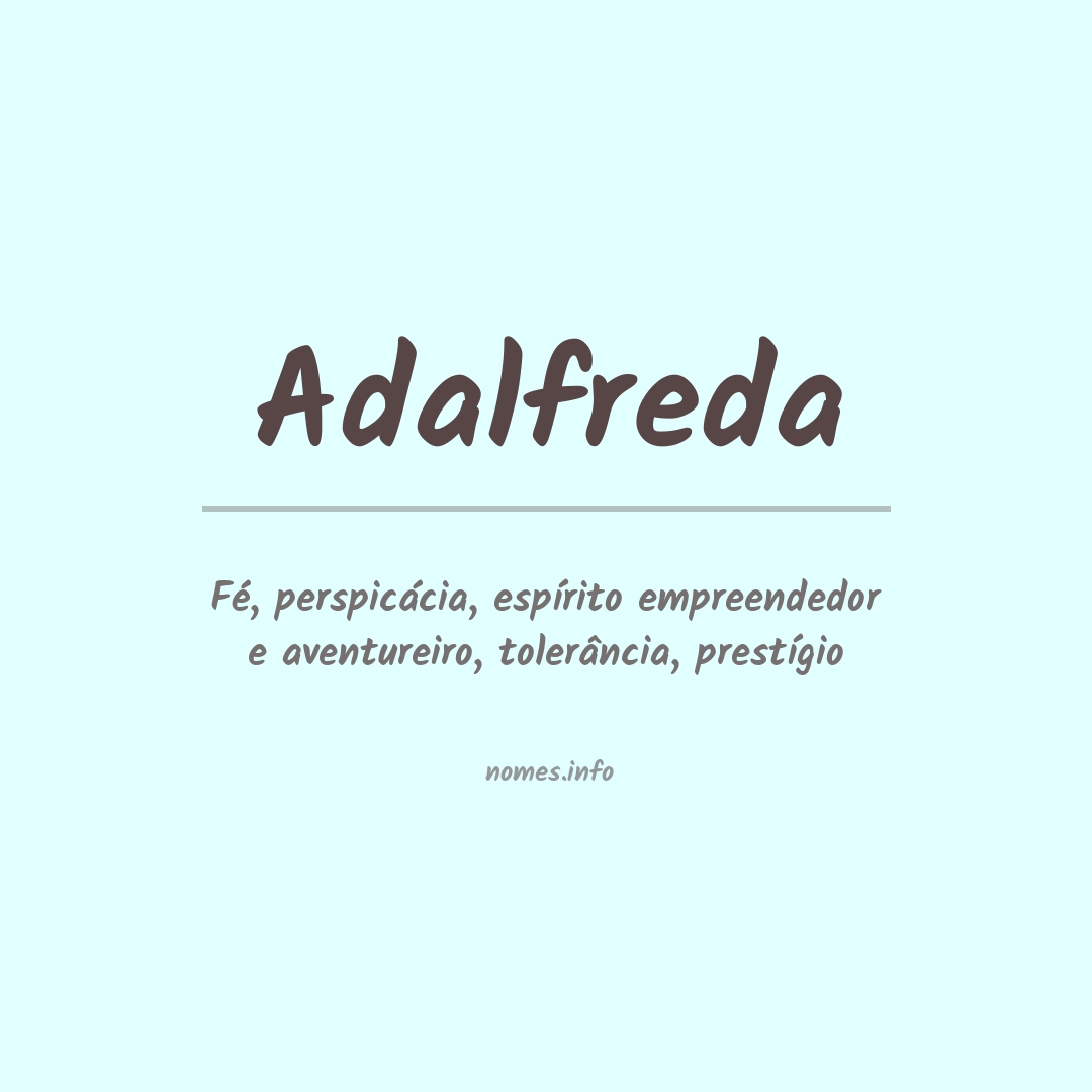 Significado do nome Adalfreda