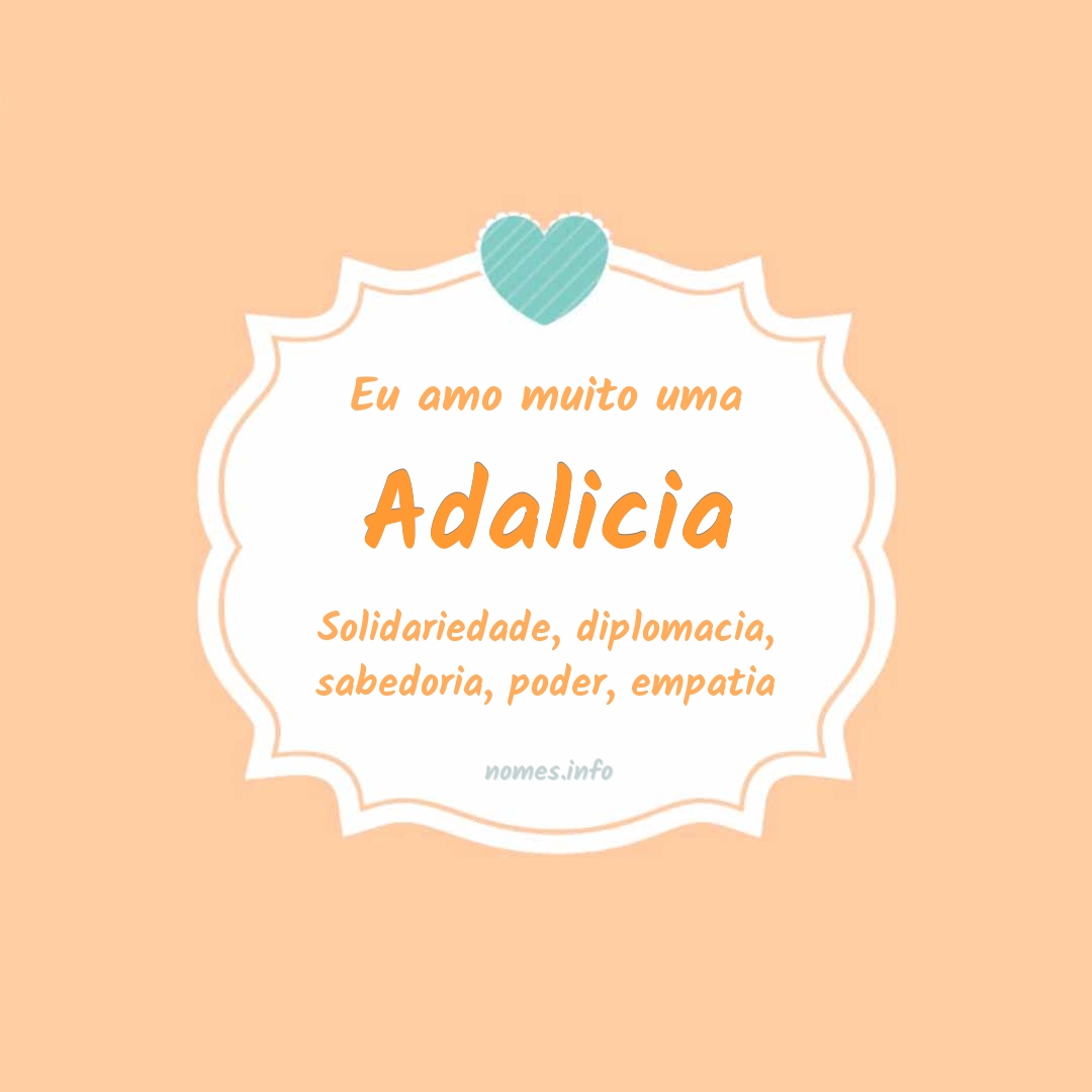 Eu amo muito Adalicia