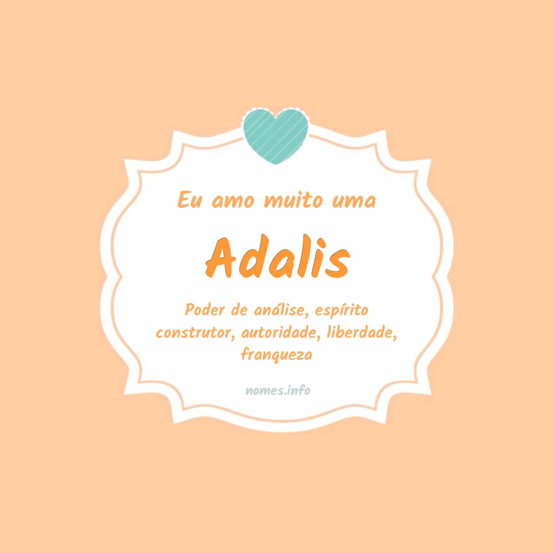 Eu amo muito Adalis