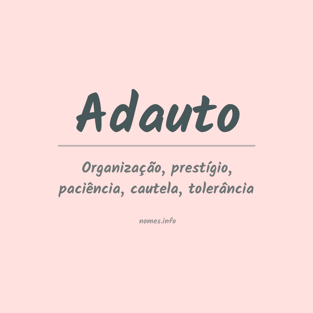Significado do nome Adauto