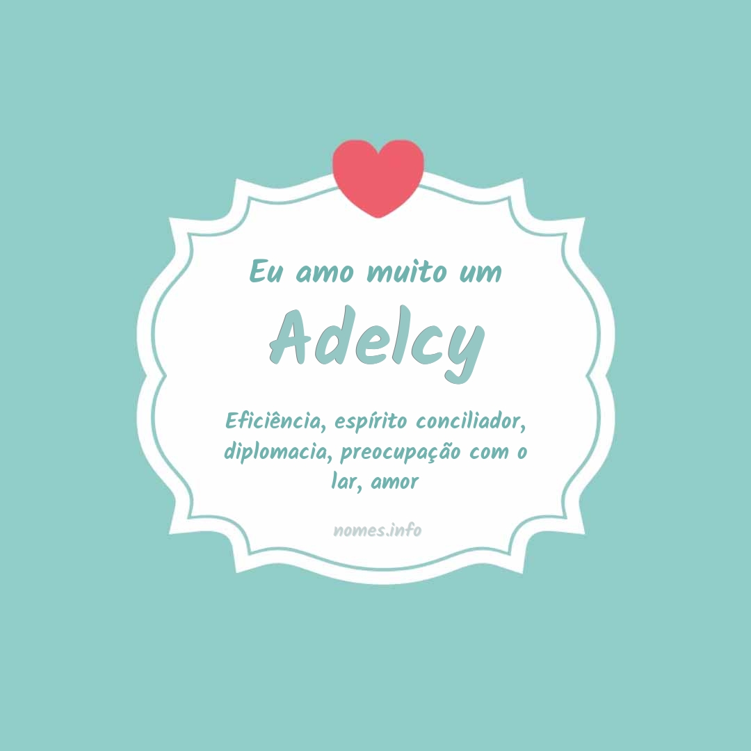 Eu amo muito Adelcy