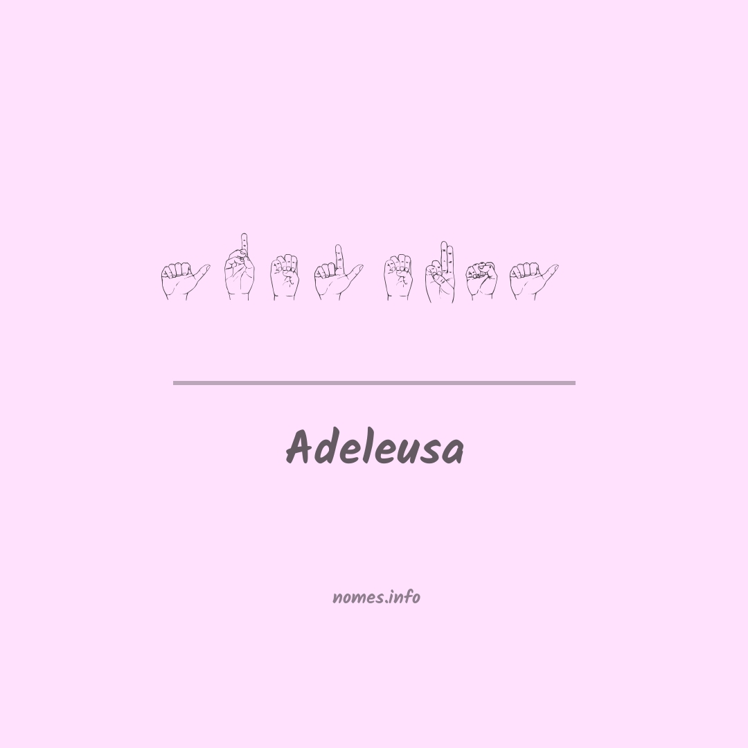 Adeleusa em Libras