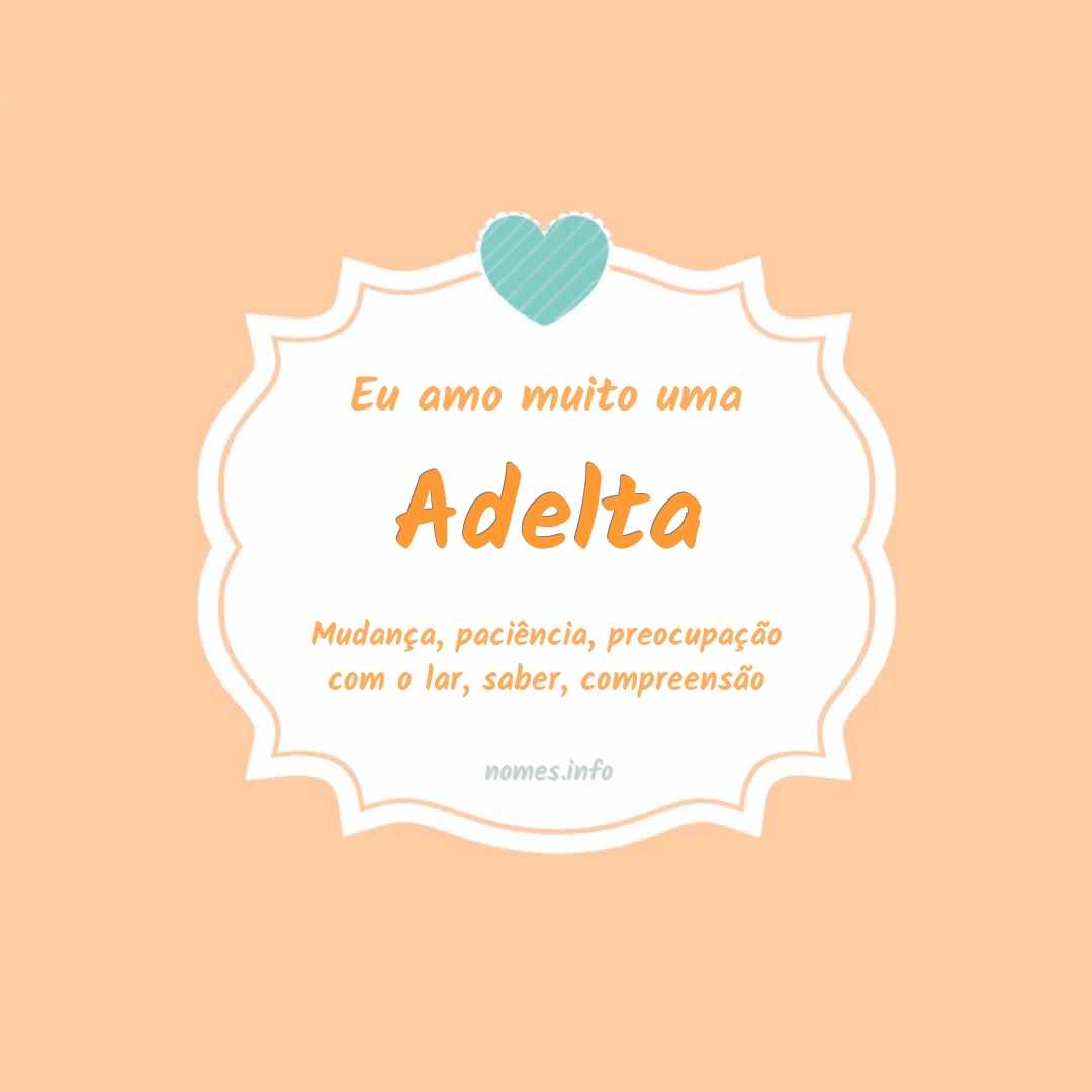 Eu amo muito Adelta