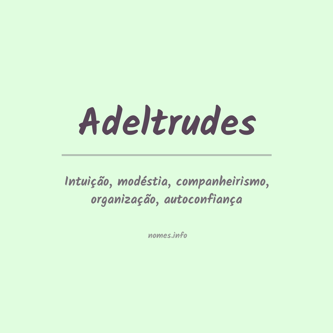Significado do nome Adeltrudes