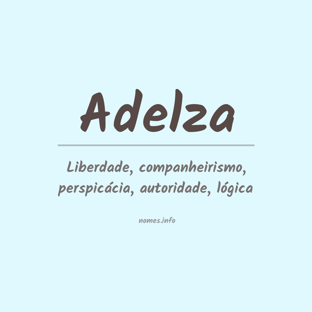 Significado do nome Adelza