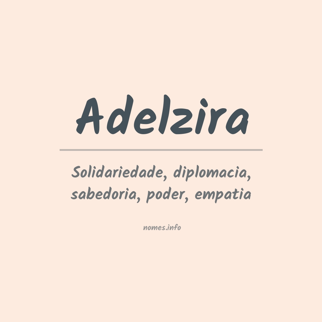 Significado do nome Adelzira