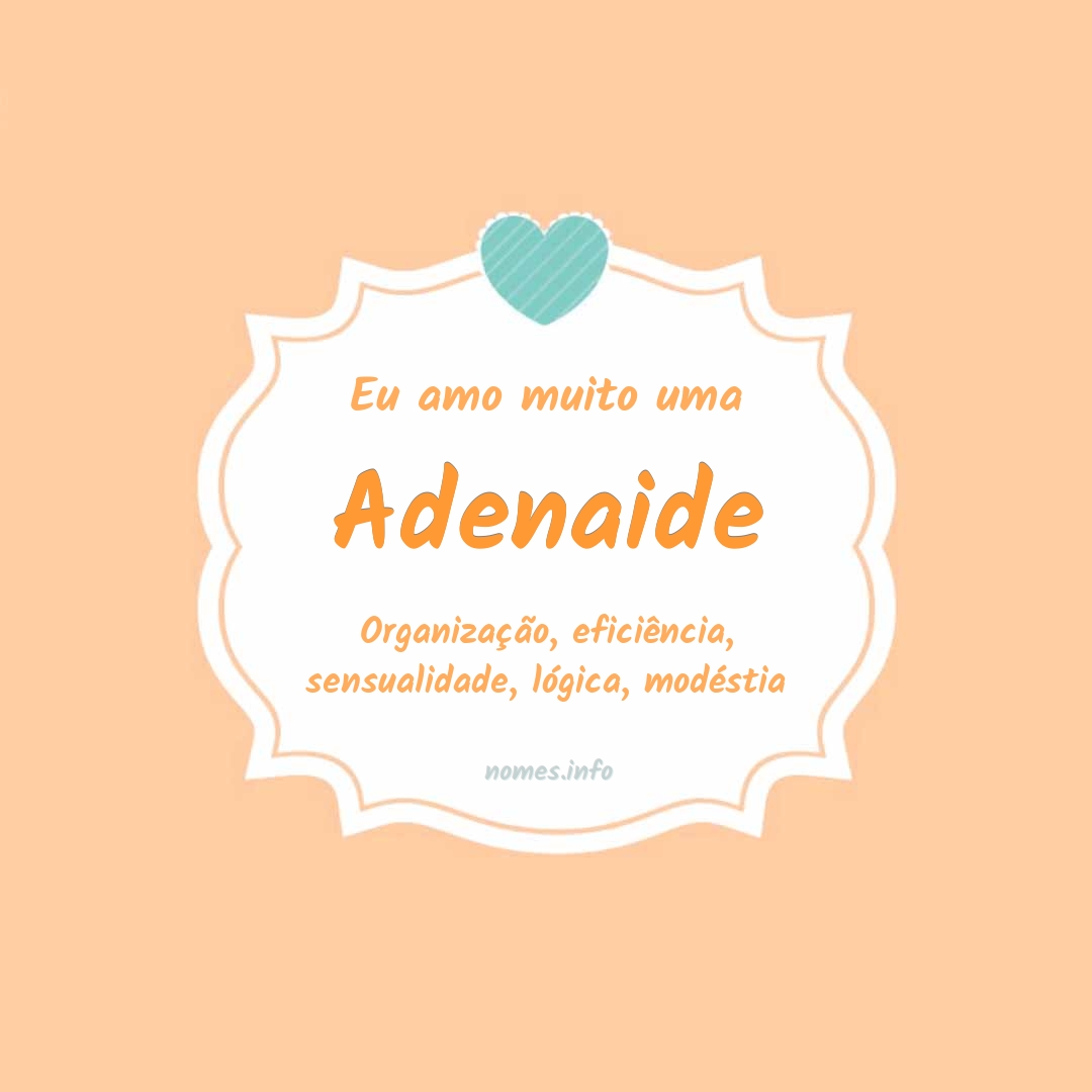 Eu amo muito Adenaide