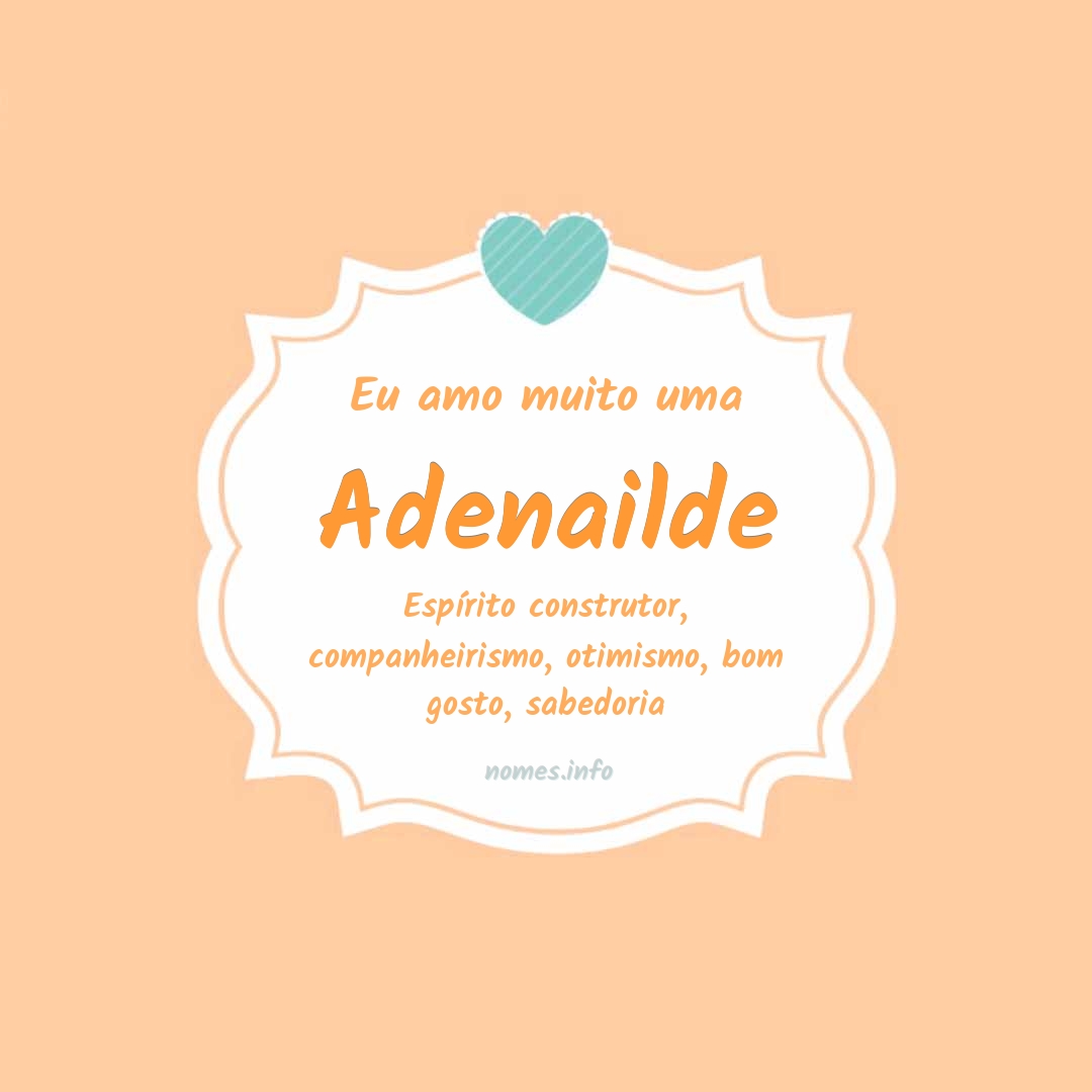 Eu amo muito Adenailde