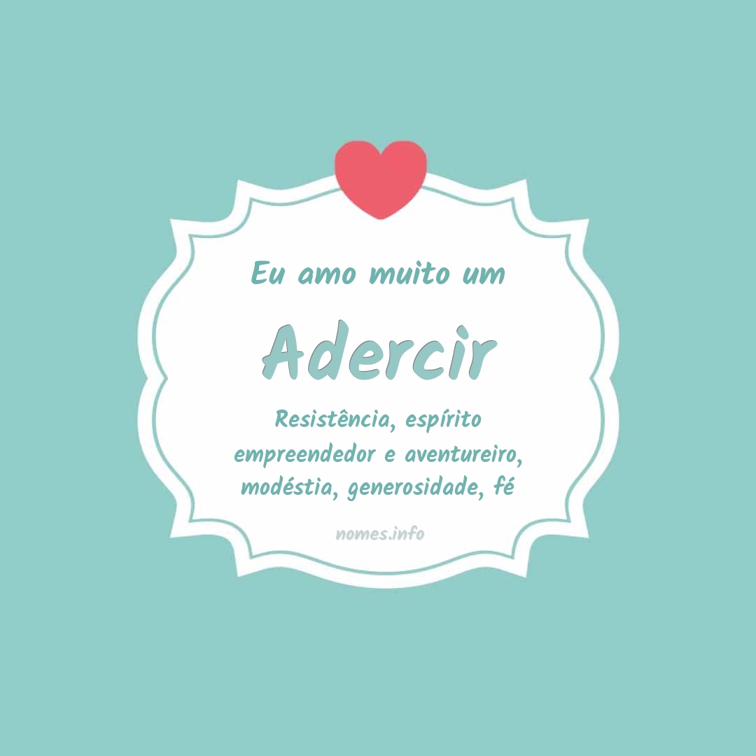 Eu amo muito Adercir
