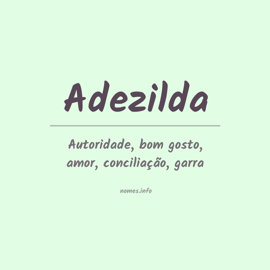 Significado do nome Adezilda