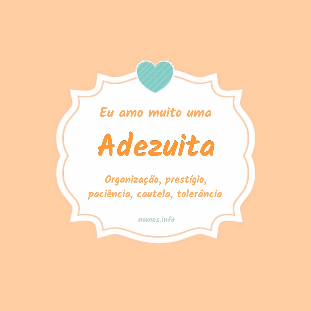 Eu amo muito Adezuita