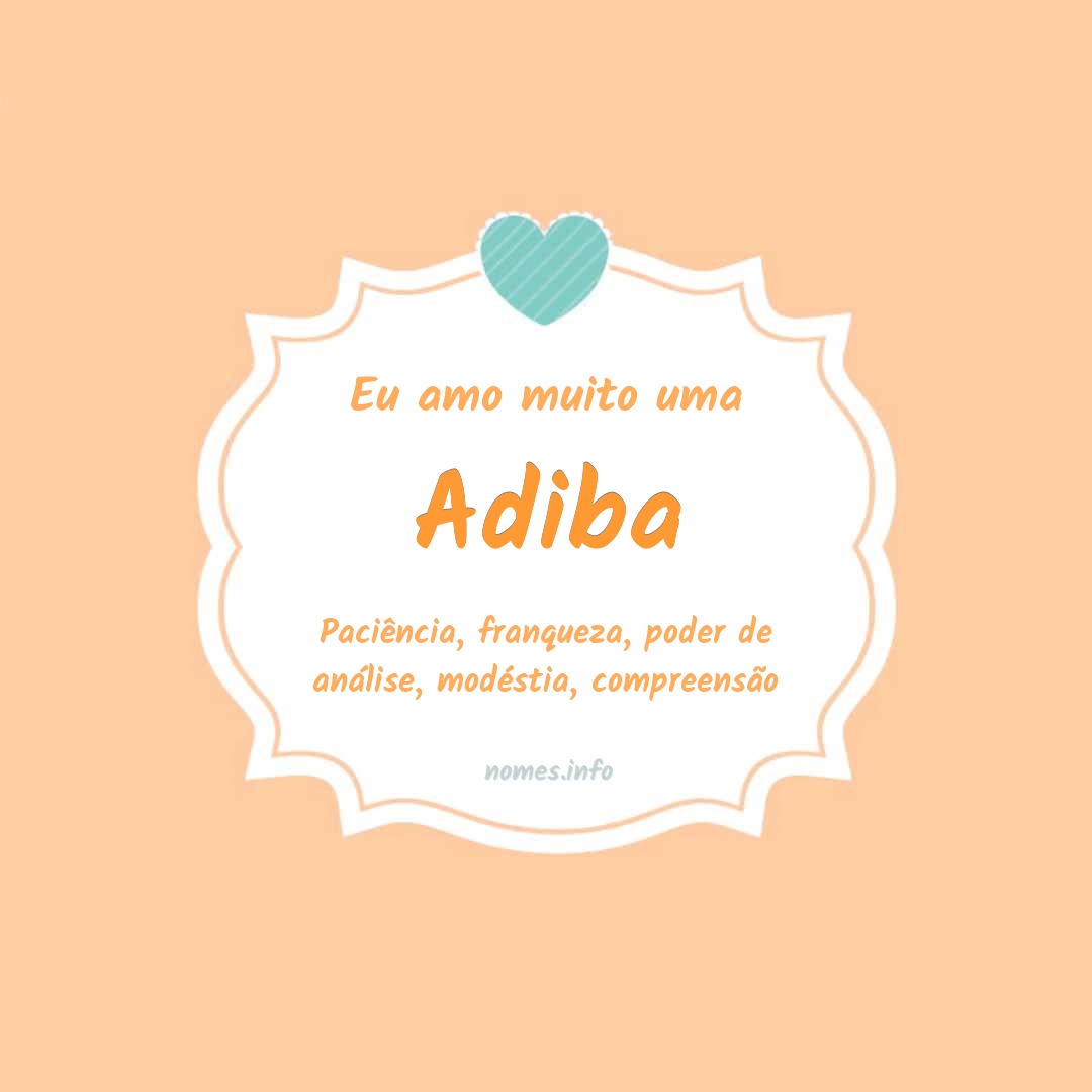 Eu amo muito Adiba