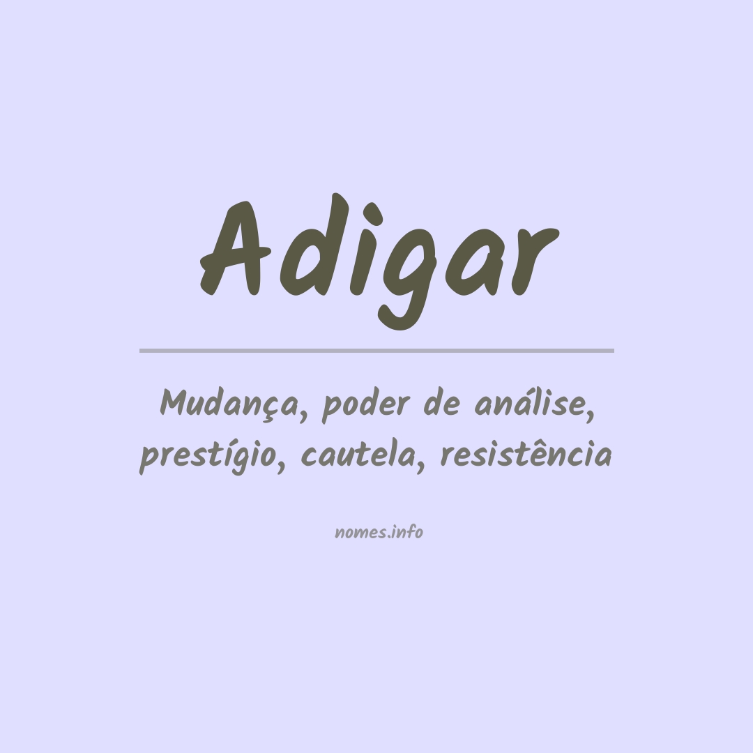 Significado do nome Adigar