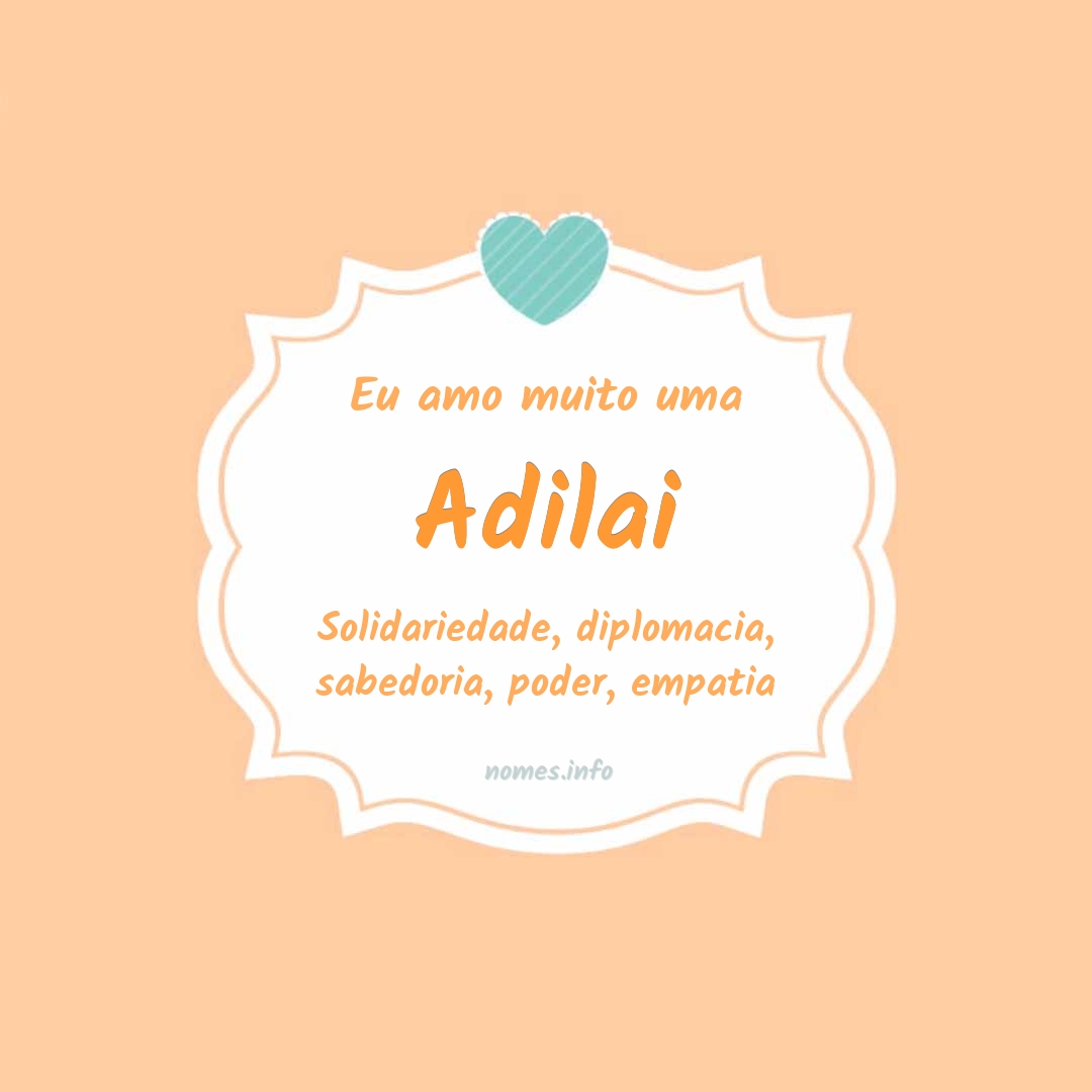 Eu amo muito Adilai