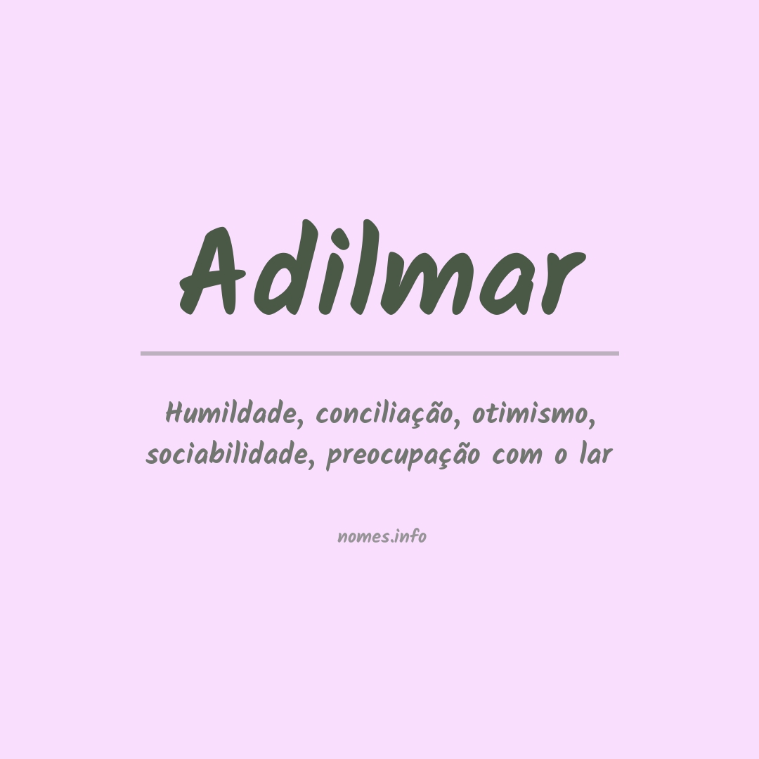 Significado do nome Adilmar