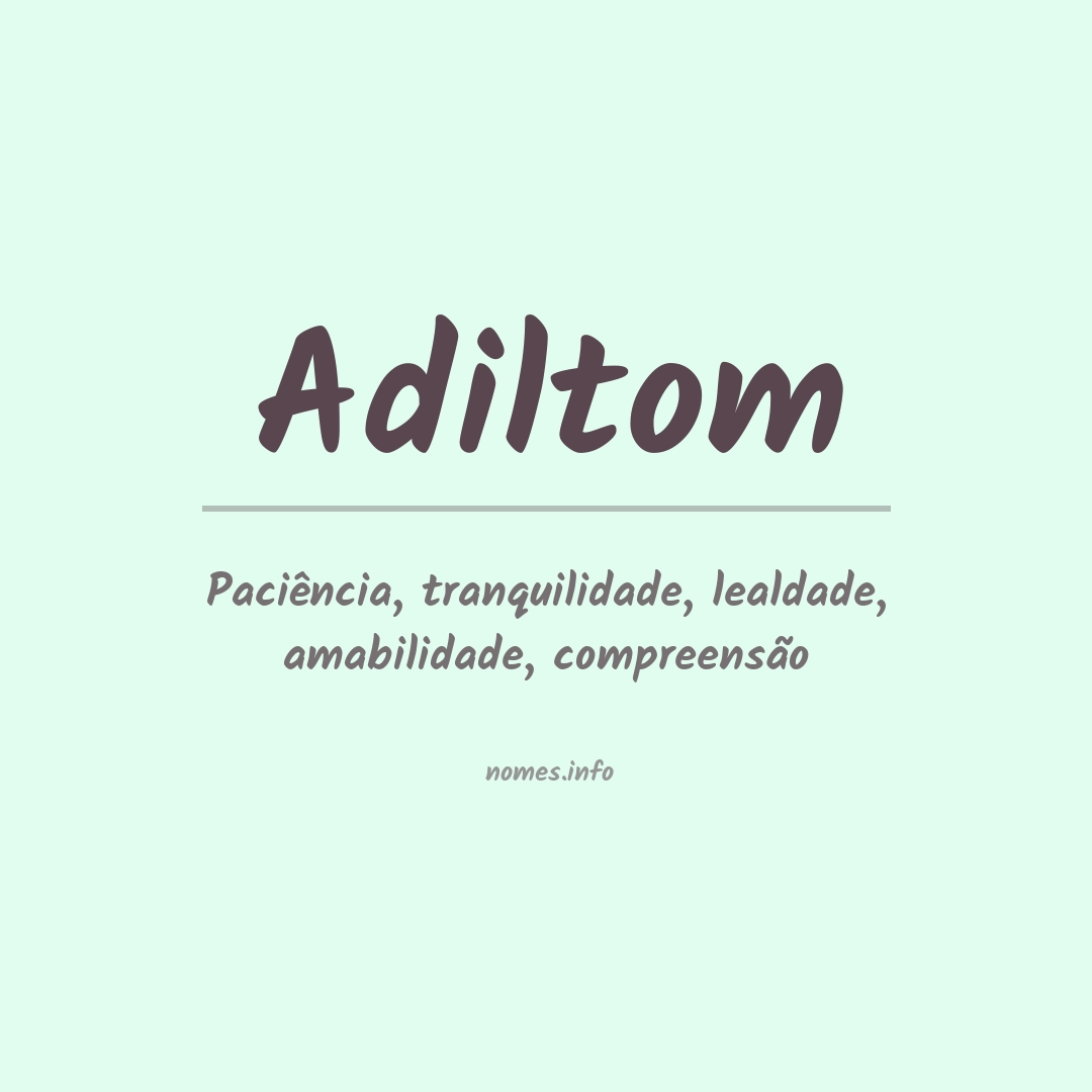 Significado do nome Adiltom