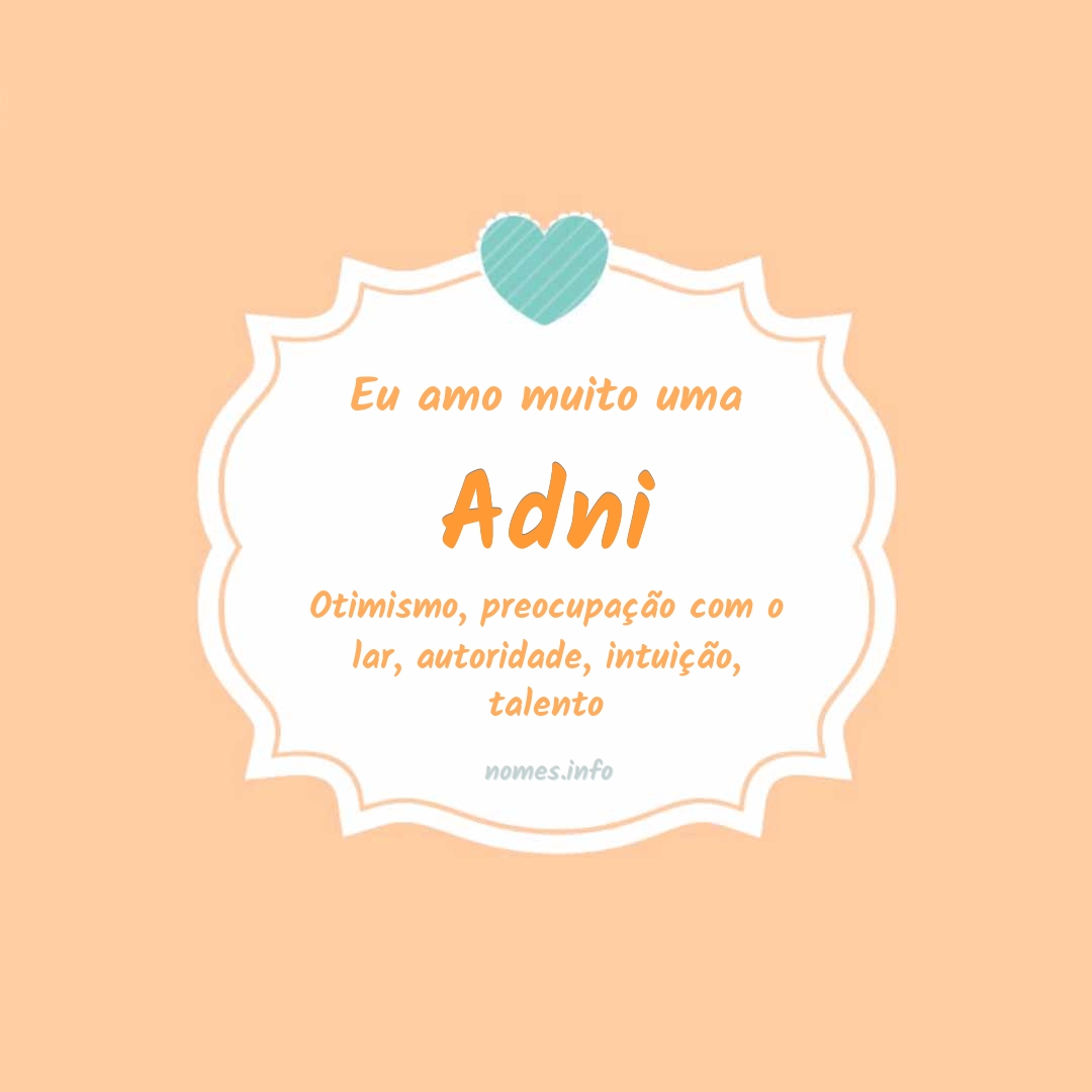 Eu amo muito Adni