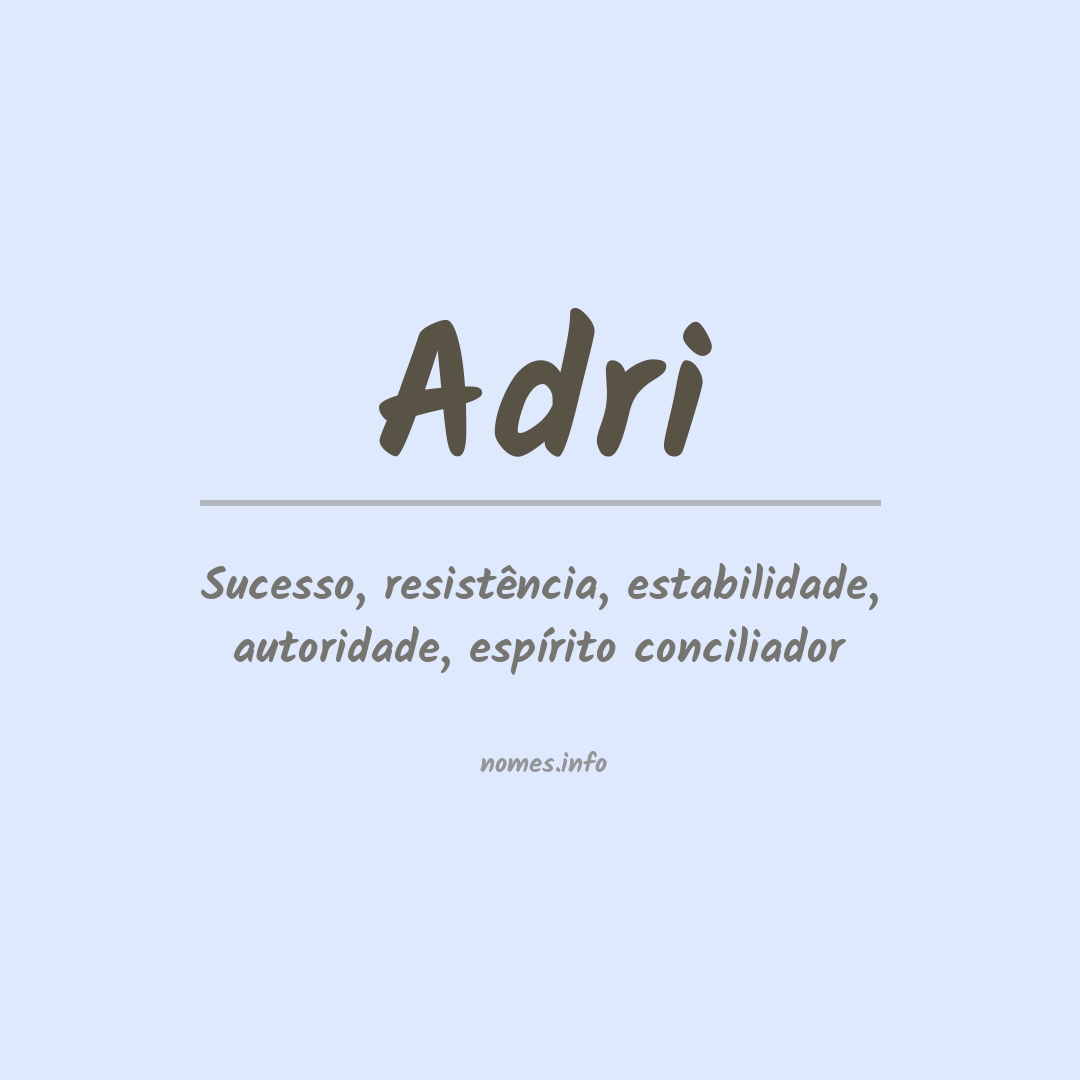 Significado do nome Adri