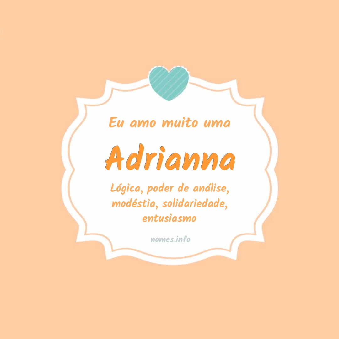 Eu amo muito Adrianna