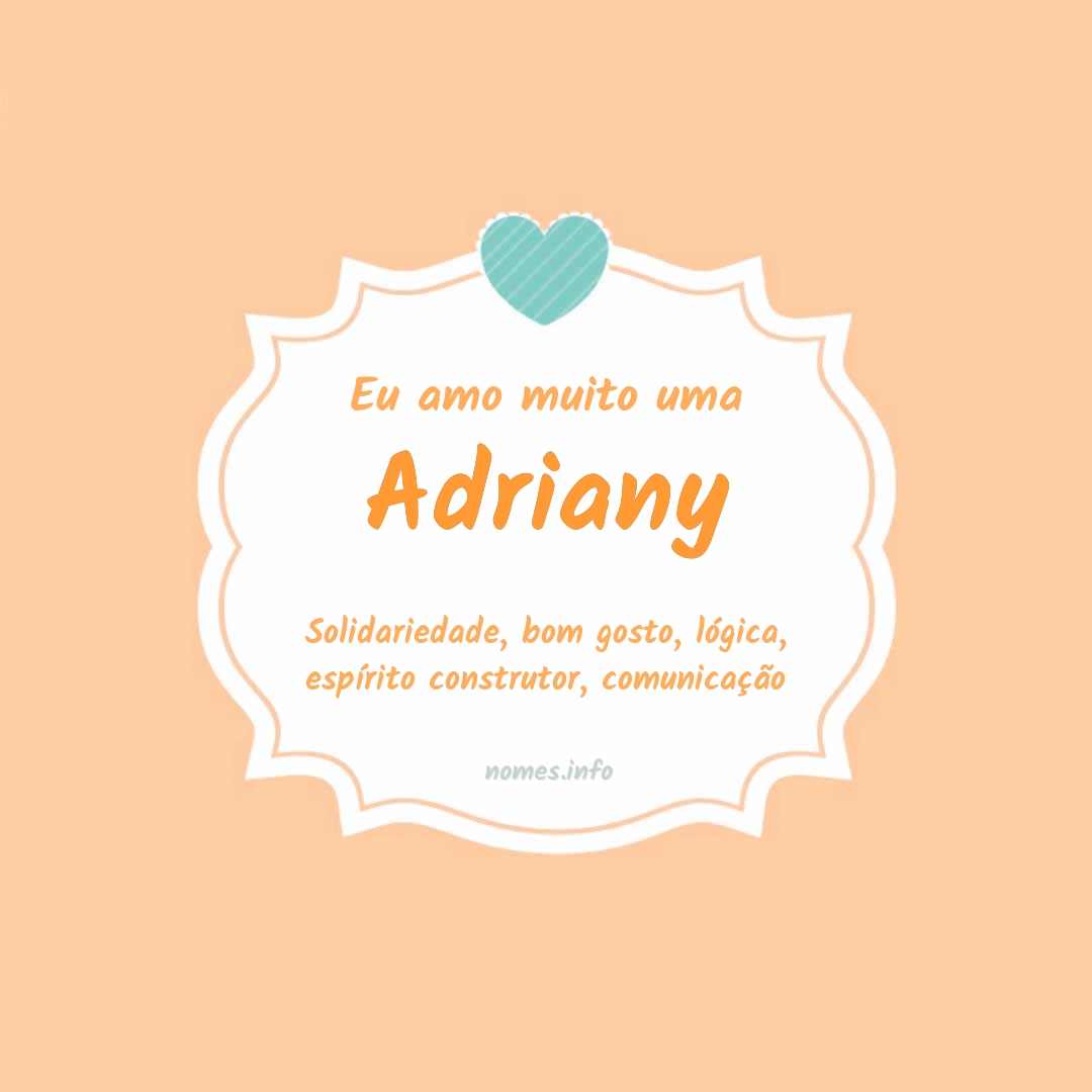 Eu amo muito Adriany Eu amo muito Adriany
